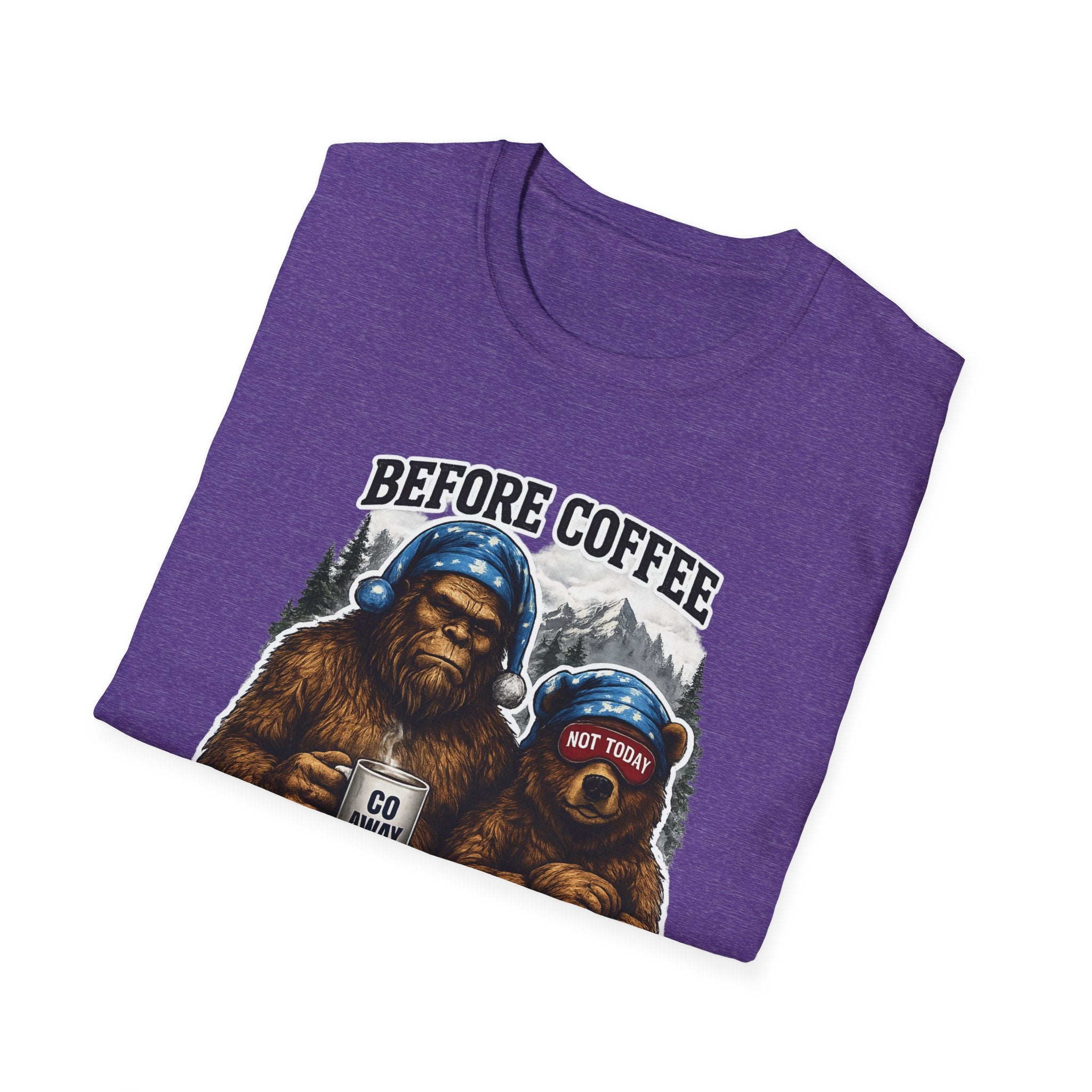Bigfoot Holding Coffee T-Shirt — "Before Coffee We Are All Humans"
