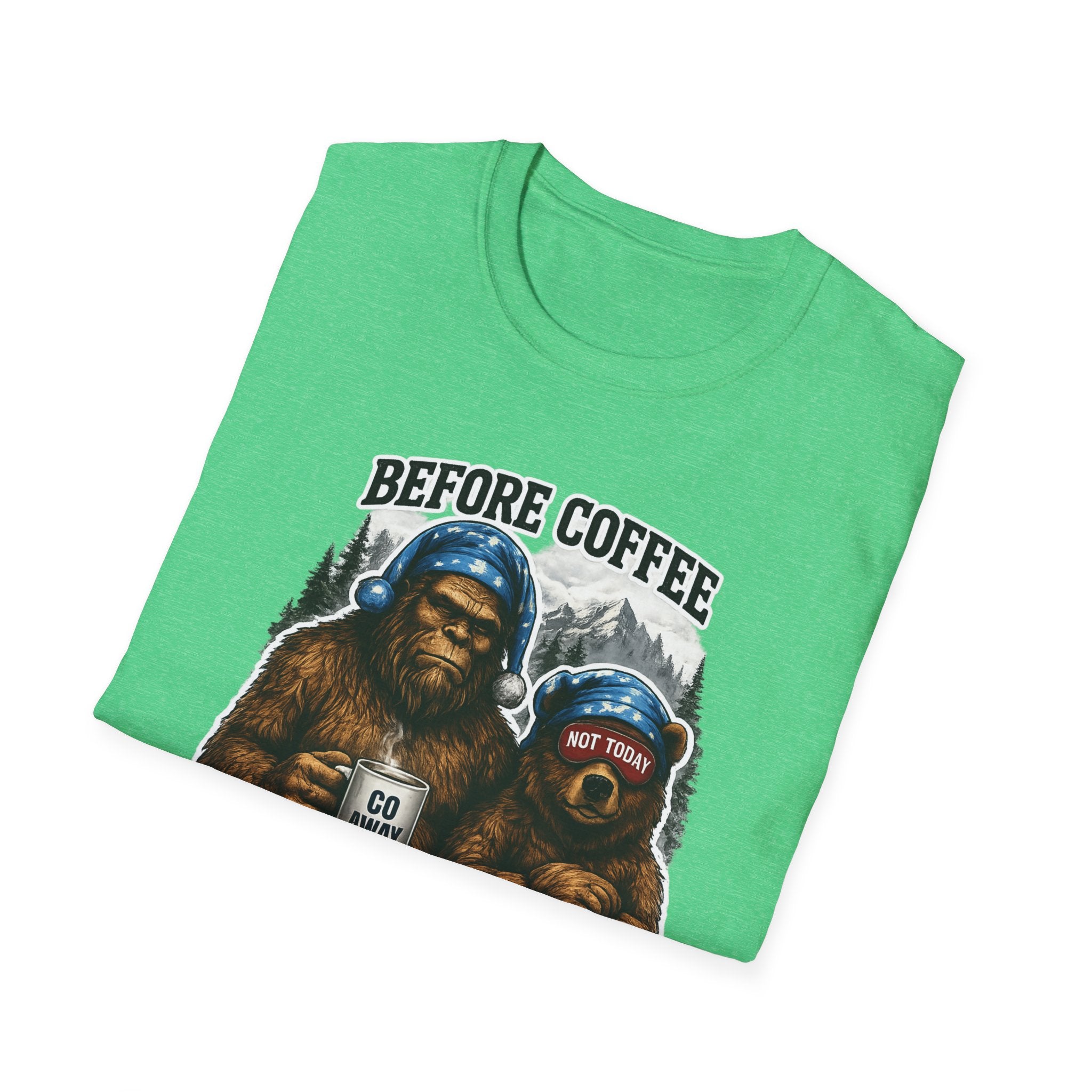 Bigfoot Holding Coffee T-Shirt — "Before Coffee We Are All Humans"