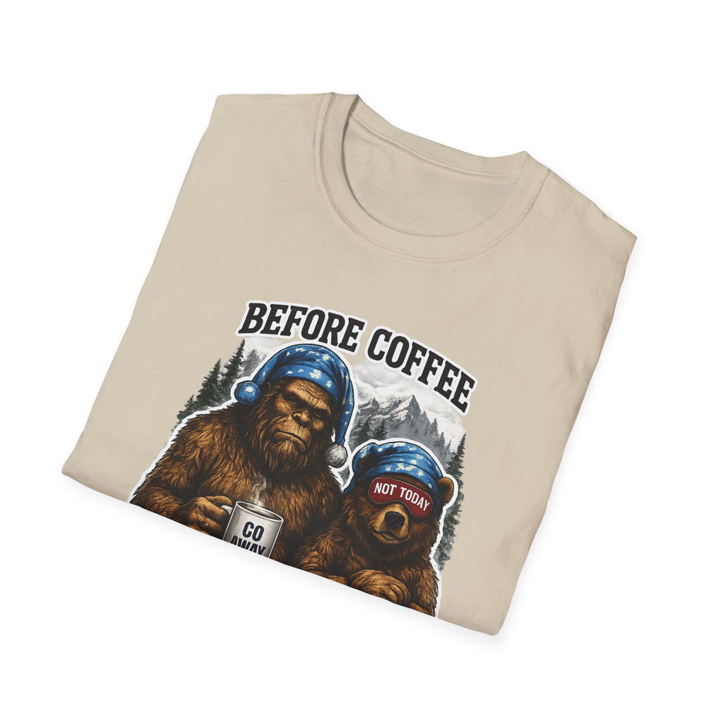 Bigfoot Holding Coffee T-Shirt — "Before Coffee We Are All Humans"
