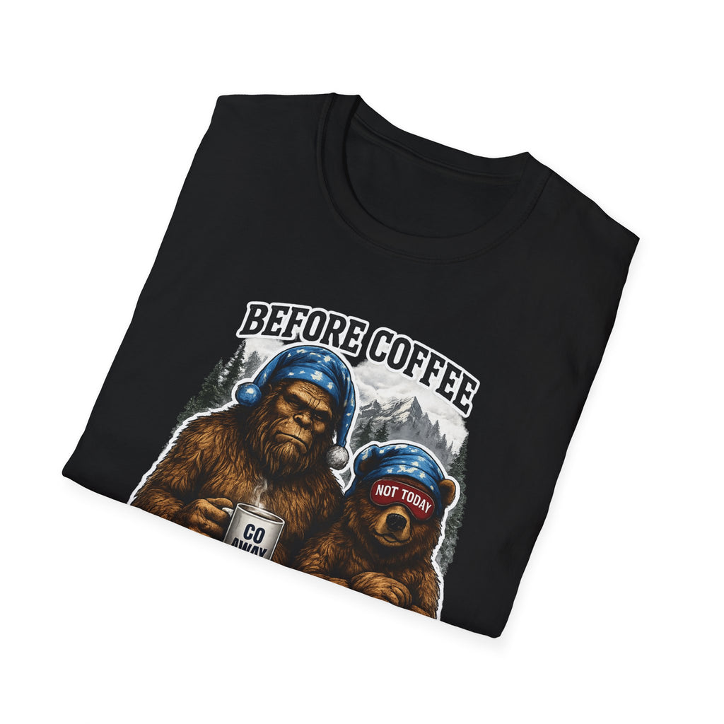 Bigfoot Holding Coffee T-Shirt — "Before Coffee We Are All Humans"