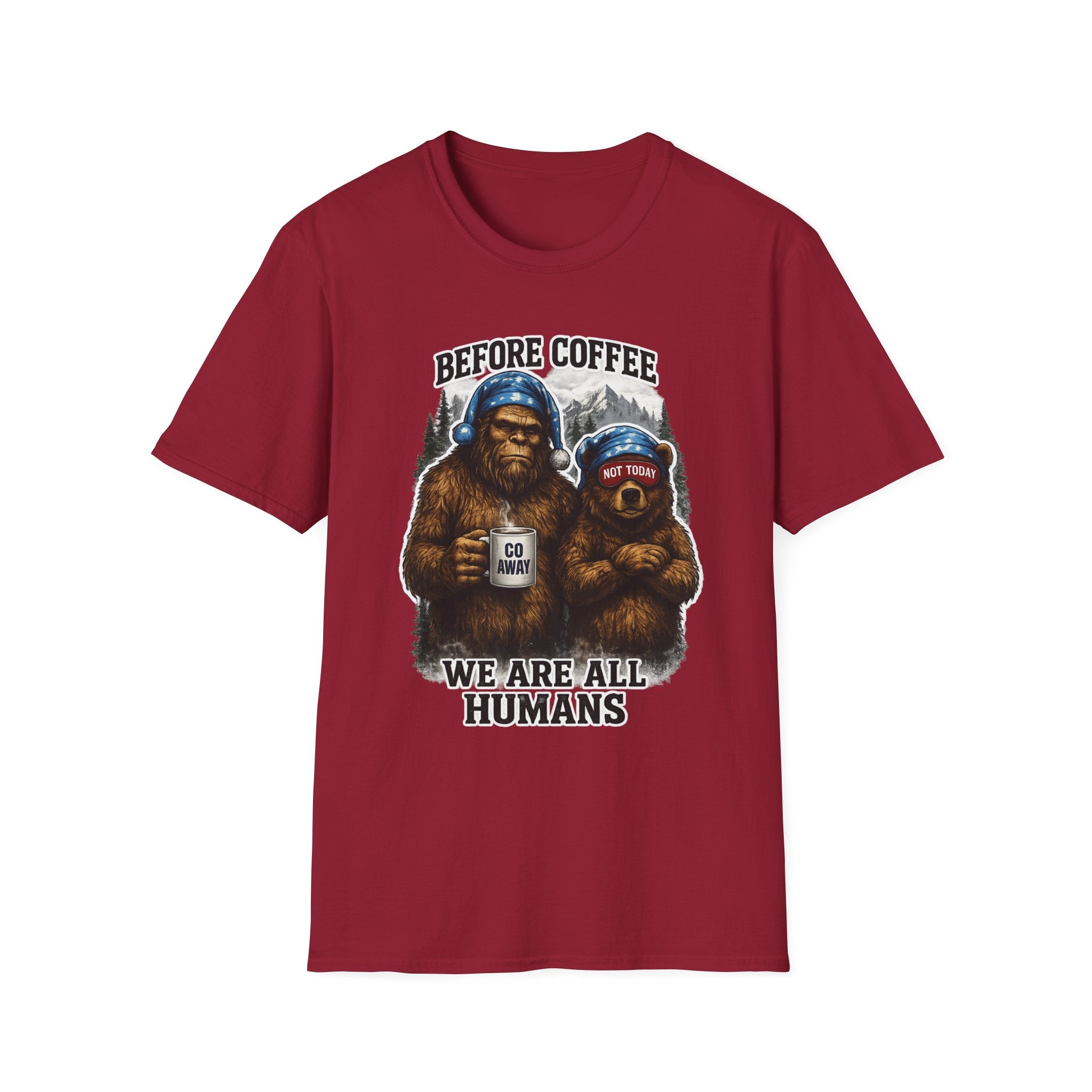Bigfoot Holding Coffee T-Shirt — "Before Coffee We Are All Humans"