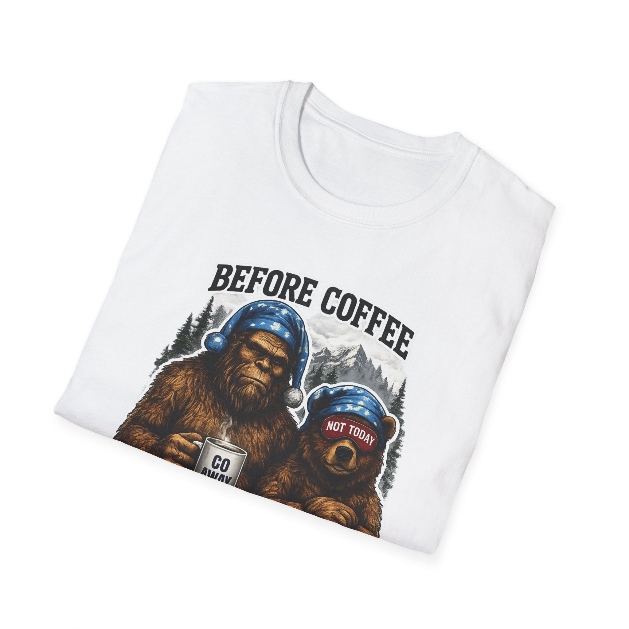 Bigfoot Holding Coffee T-Shirt — "Before Coffee We Are All Humans"