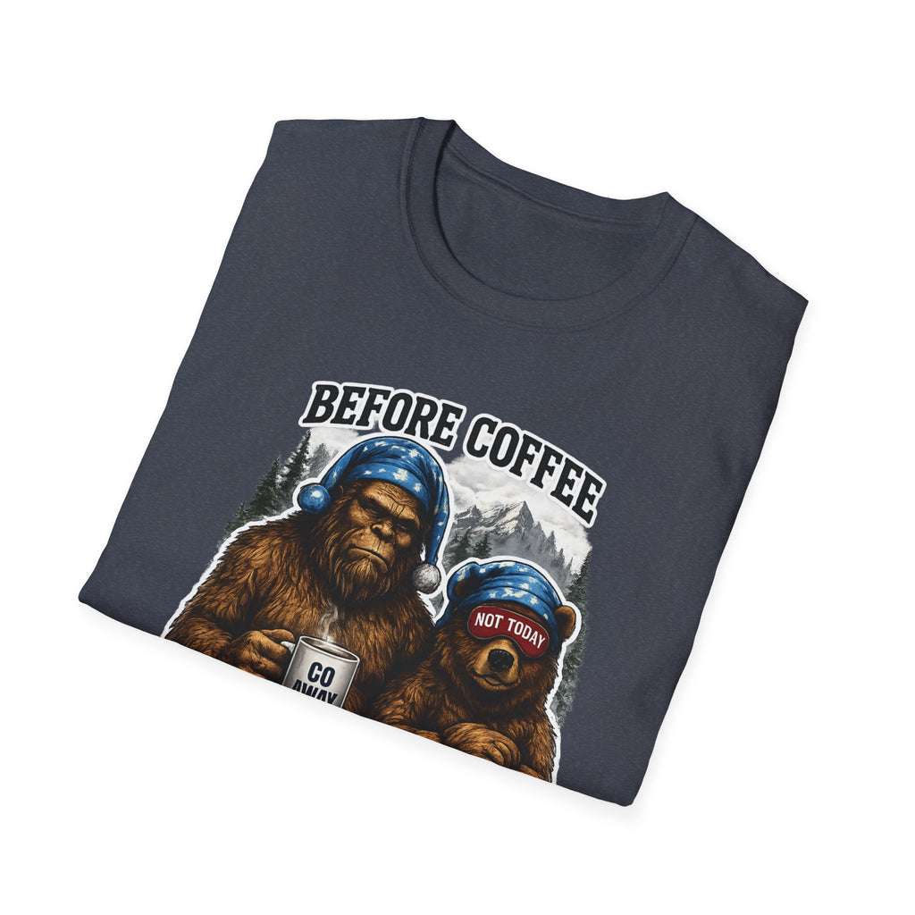 Bigfoot Holding Coffee T-Shirt — "Before Coffee We Are All Humans"
